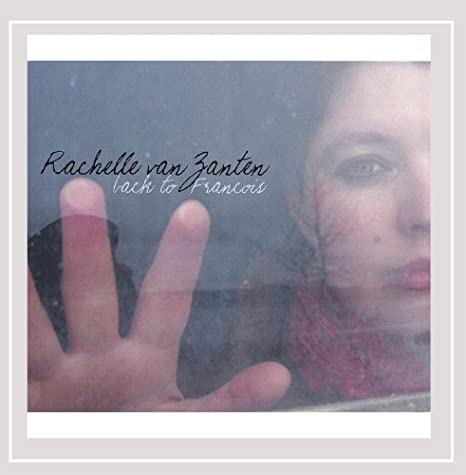 Rachelle Van Zanten - Back To Francois - CD