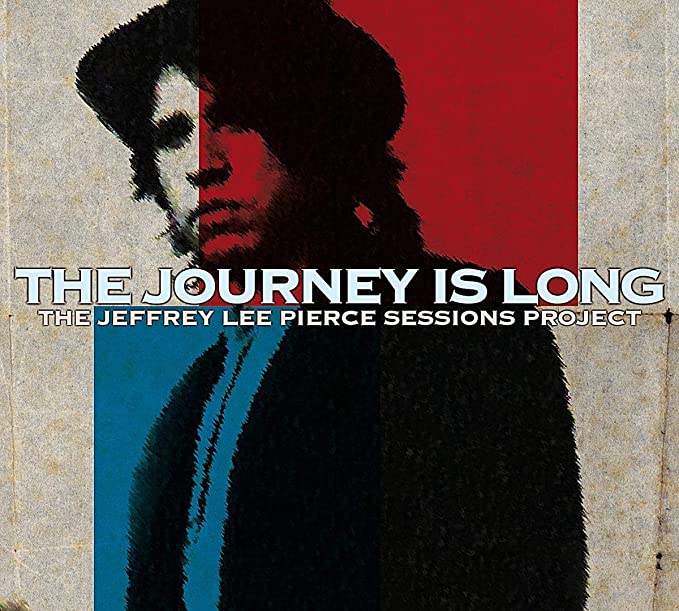 Various - Journey Is Long (The Jeffrey Lee Pierce Sessions Project) - Vi