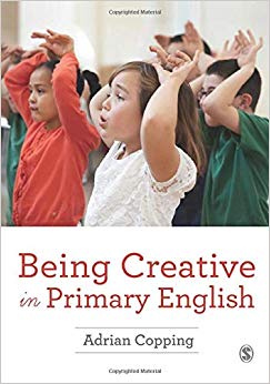 Adrian Copping - Being Creative in Primary English - New Paperback