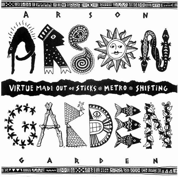 Arson Garden - Virtue Made Out Of Sticks / Metro / Shifting - Used Vi