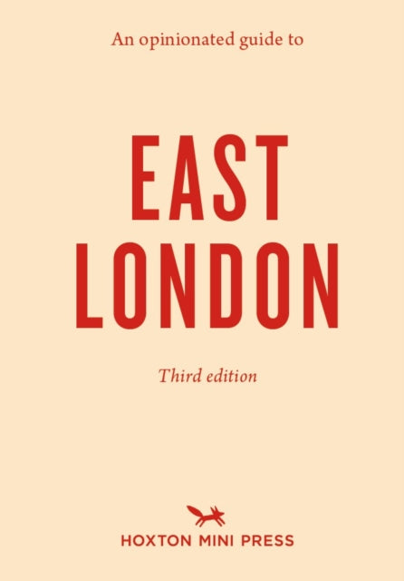 Sonya Barber - An Opinionated Guide To East London (third Edition) - P