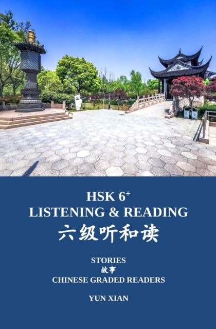 Xian - HSK 6+  LISTENING & READING ?????  Chinese Graded Reader - New