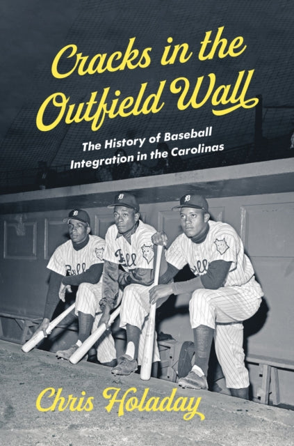 Chris Holaday - Cracks in the Outfield Wall : The History of Baseball