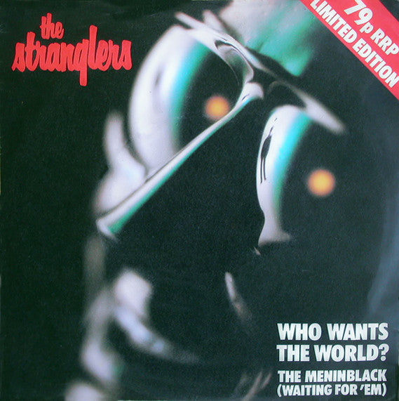 Stranglers - Who Wants The World? / The Meninblack (Waiting For 'Em) -