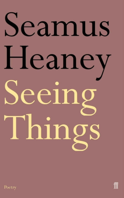 Seamus Heaney - Seeing Things - Paperback