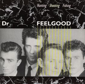 Dr. Feelgood - Hunting, Shooting, Fishing - Used Vinyl Record 12"