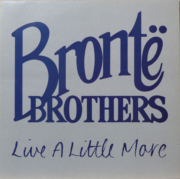 Brontë Brothers - Live A Little More - Used Vinyl Record 10"
