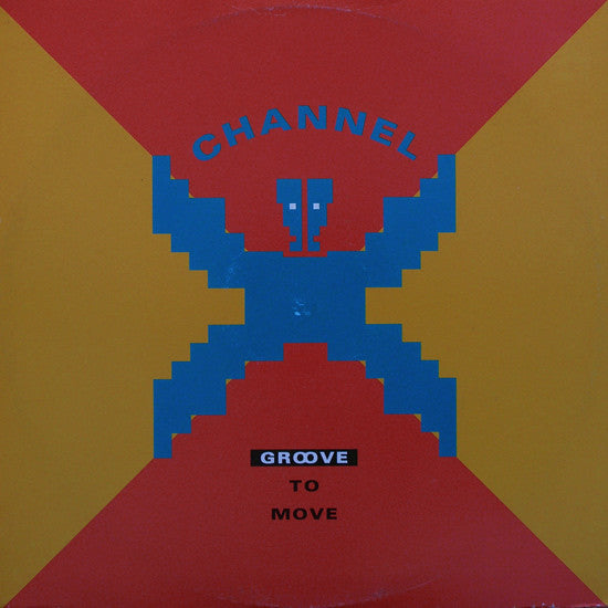 Channel X - Groove To Move - Used Vinyl Record 12"