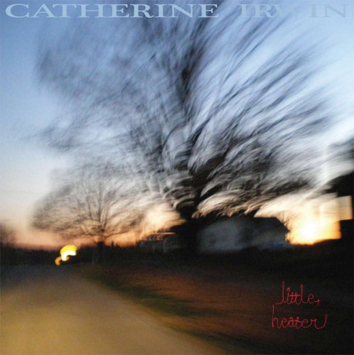CATHERINE IRWIN - LITTLE HEATER - New CD ALBUM