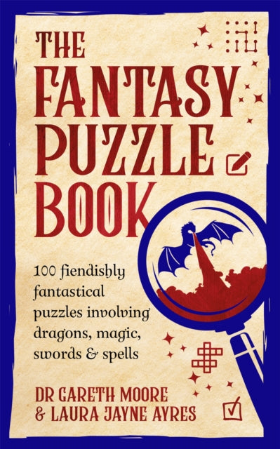 Dr Gareth Moore - Fantasy Puzzle Book : 100 fiendishly fantastical puz