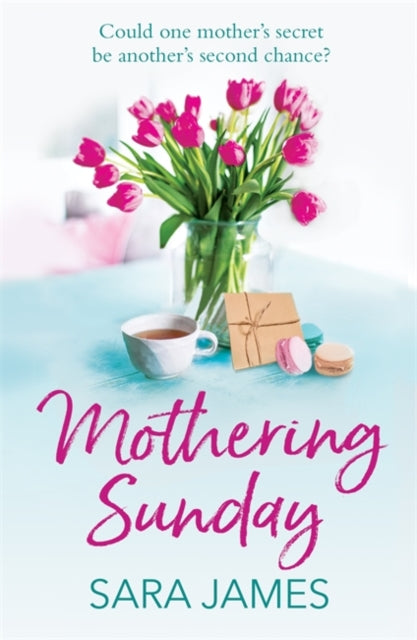 Sara James - Mothering Sunday : The perfect comfort read for Mother