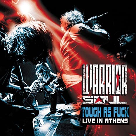 WARRIOR SOUL - TOUGH AS uck :  LIVE IN ATHENS - CD