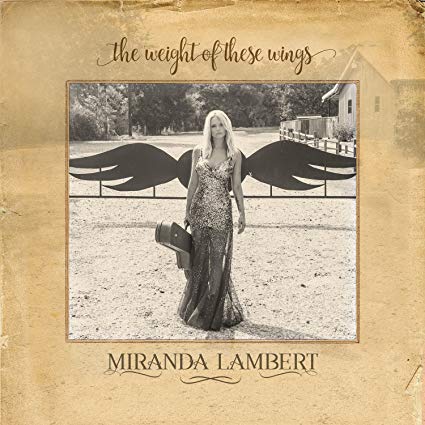 Miranda Lambert - Weight Of These Wings - CD