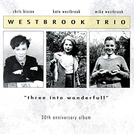 Westbrook Trio - Three Into Wonderful - CD