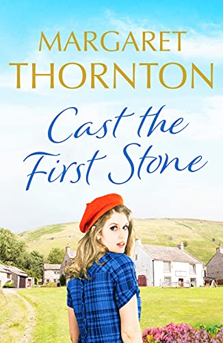 Margaret Thornton - Cast the First Stone   A captivating Yorkshire sag