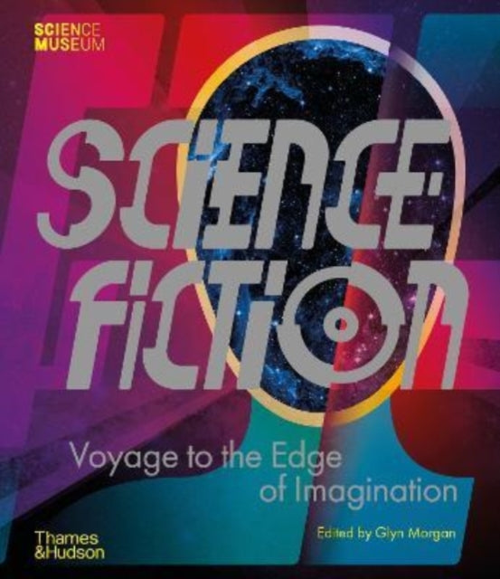 Science Fiction : Voyage to the Edge of Imagination - Hardback