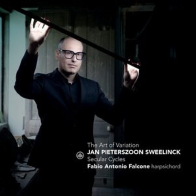 Fabio Antonio Falcone - The Art of Variation - Sweelinck: Secular Cycles