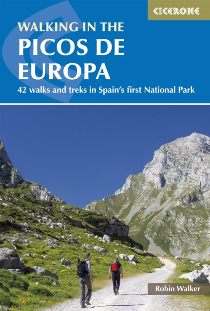 Robin Walker - Walking in the Picos de Europa : 42 walks and treks in