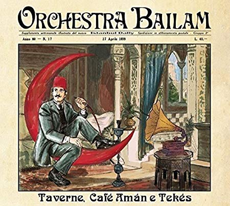 Orchestra Bailam - Taverne CafÃ© AmÃ¡n E TekÃ©s - CD