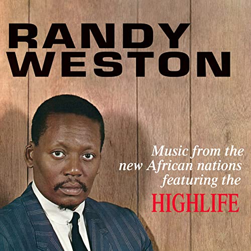RANDY WESTON - Music From The New African Nations (Feat. The Highlife)