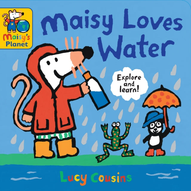Lucy Cousins - Maisy Loves Water: A Maisy&#39;s Planet Book - New Boar