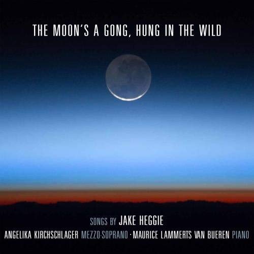 Jake Heggie - : The Moons a Gong Hung in the Wild - CD