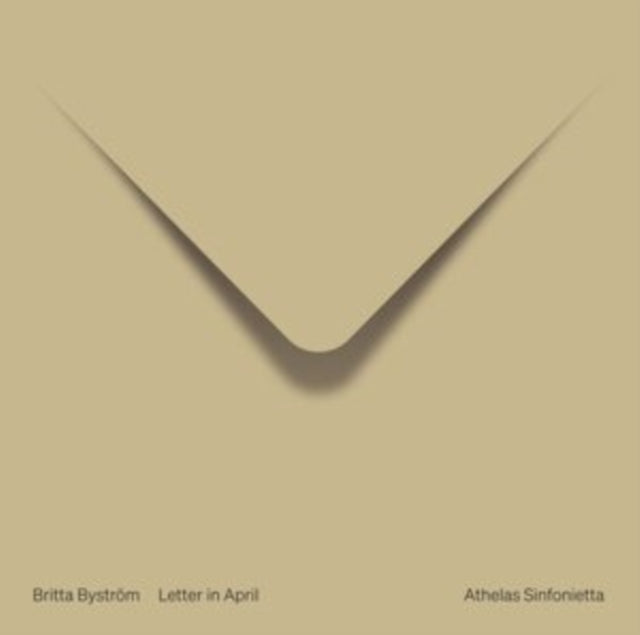 ATHELAS SINFONIETTA/ - BRITTA BYSTROM LETTER IN APRI - CD