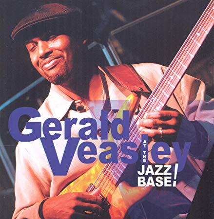 Gerald Veasley - At The Jazz Base! - CD