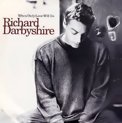 Richard Darbyshire - When Only Love Will Do - Used Vinyl Record 7"