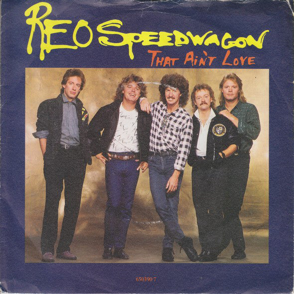 REO Speedwagon - That Ain't Love - Used Vinyl Record 7"