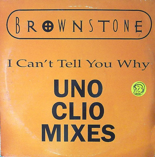 Brownstone - I Can't Tell You Why (Uno Clio Mixes) - Used Vin