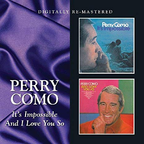 Perry Como - It's Impossible / And I Love You So - CD