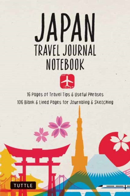 Japan Travel Journal Notebook : 16 Pages of Travel Tips & Useful Phras