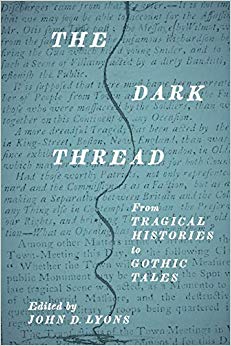 The Dark Thread : From Tragical Histories to Gothic Tales - New Paperb