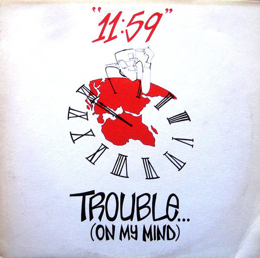 11:59 - Trouble... (On My Mind) - Used Vinyl Record 12"