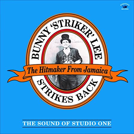 Bunny Lee - Bunny 'Striker' Lee Strikes Back (The Sound Of Studio One) -