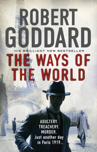 Robert Goddard - Ways of the World : (The Wide World - James Maxted 1)