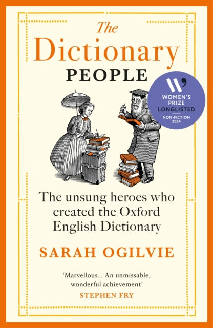 Sarah Ogilvie - Dictionary People : The unsung heroes who created the