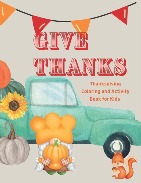 Rushing Braum - Give Thanks  Thanksgiving Coloring and Activity Book f