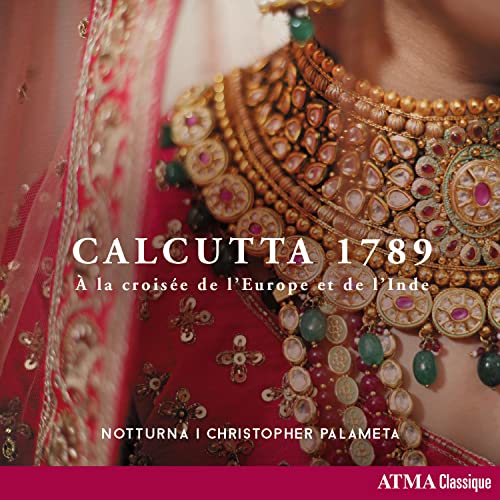Notturna; Christophe - CALCUTTA 1789 - At the crossroads between Europe
