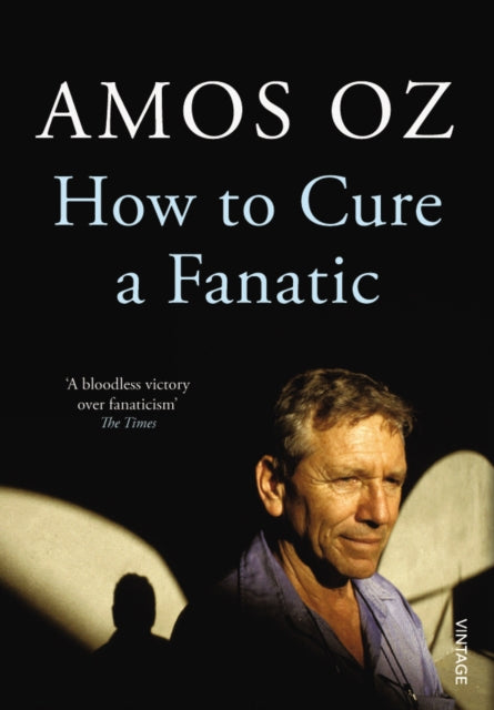 Amos Oz - How to Cure a Fanatic - New Paperback