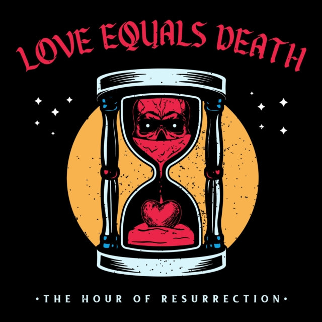 LOVE EQUALS DEATH - HOUR OF RESURRECTION - Vinyl Record