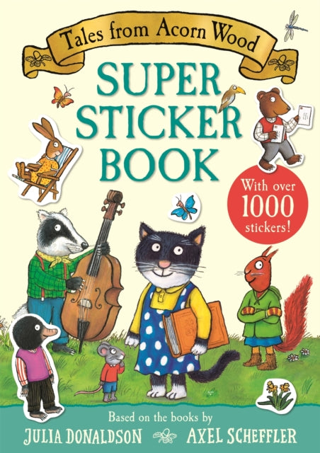 Julia Donaldson - Tales from Acorn Wood Super Sticker Book : With over