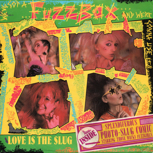 We've Got A Fuzzbox - Love Is The Slug - Vinyl Record 7"