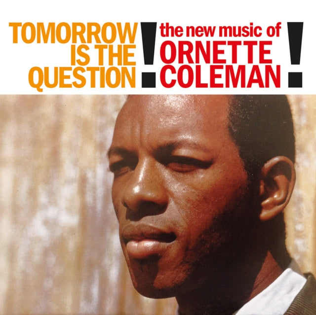 ORNETTE COLEMAN - Tomorrow Is The Question! (Clear Vinyl) - Vinyl Reco
