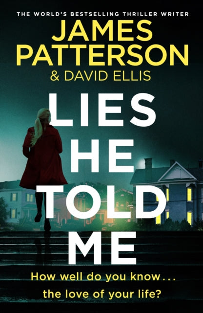 James Patterson - Lies He Told Me - New Hardback