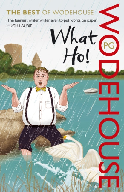 P.G. Wodehouse - What Ho! : The Best of Wodehouse - Paperback