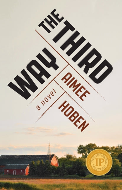 Aimee Hoben - Third Way : A Novel - New Paperback