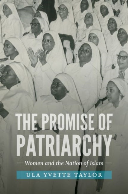 aylor - Promise of Patriarchy  Women and the Nation of Islam - New har