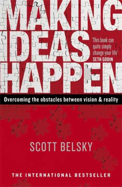 Scott Belsky - Making Ideas Happen : Overcoming the Obstacles Between